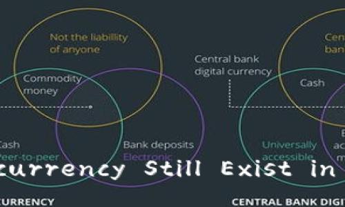 Will Cryptocurrency Still Exist in Ten Years?